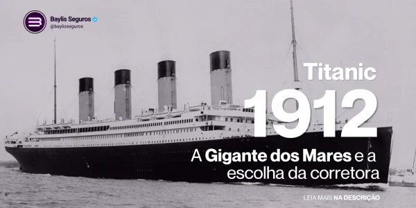 Insights Baylis Seguros - Titanic 1912